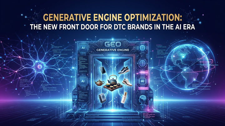 Generative Engine Optimization: The New Front Door for DTC Brands in the AI Era